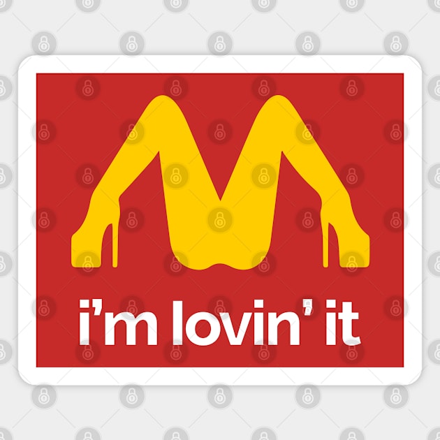 Im Lovin It Magnet by RetroFreak